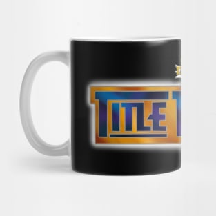 Title Tuesday 17 Mug